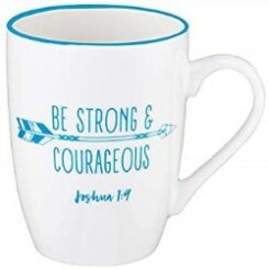 1220000130807 Be Strong And Courageous