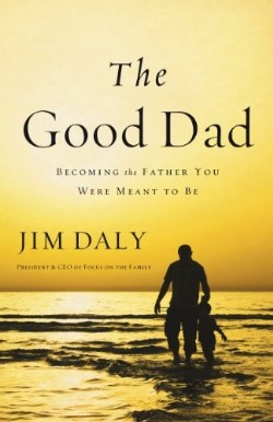 9780310331797 Good Dad : Becoming The Father You Were Meant To Be