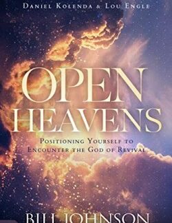 9780768457667 Open Heavens : Positioning Yourself To Encounter The God Of Revival