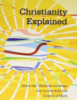 9780858923942 Christianity Explained : Share The Christian Message One To One From The Go