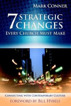 9781593830519 7 Strategic Changes Every Church Must Make