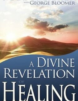 9781603741170 Divine Revelation Of Healing