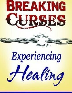 9781603742634 Breaking Curses Experiencing Healing