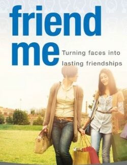 9781603746908 Friend Me : Turning Faces Into Lasting Relationships