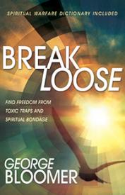 9781629118277 Break Loose : Find Freedom From Toxic Traps And Spiritual Bondage
