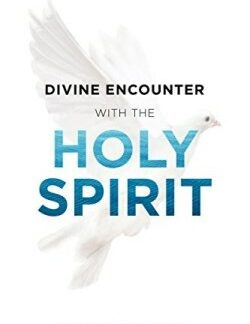 9781629118987 Divine Encounter With The Holy Spirit