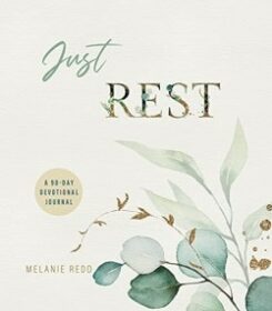 9781637970201 Just Rest : A 90 Day Devotional Journal