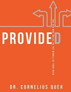 9781641230032 Provided : The God Who Walks In The Middle Of Your Need