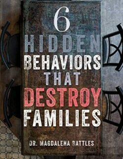 9781641234436 6 Hidden Behaviors That Destroy Families