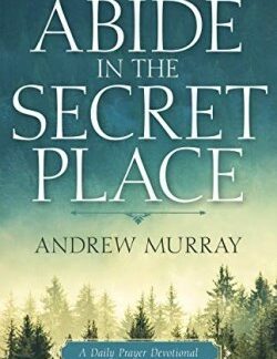 9781641235136 Abide In The Secret Place