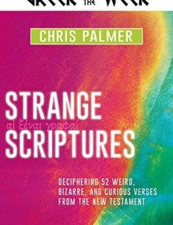 9781641236850 Strange Scriptures : Deciphering 52 Weird