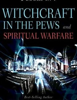 9781641237598 Witchcraft In The Pews And Spiritual Warfare