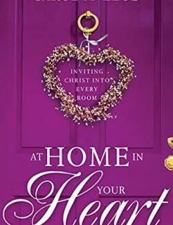 9781641238038 At Home In Your Heart