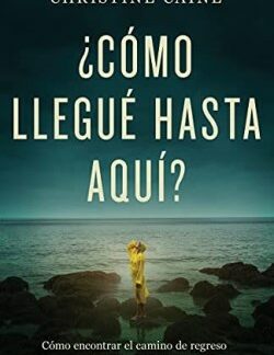 9781641238090 Como Llegue Hasta Aqui - (Spanish)