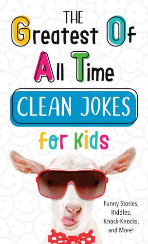 9781643529844 Greatest Of All Time Clean Jokes For Kids