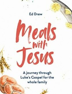 9781784985769 Meals With Jesus
