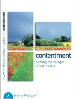 9781905564668 Contentment : Healing The Hunger Of Our Hearts (Student/Study Guide)