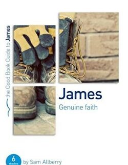 9781910307816 James : Genuine Faith (Student/Study Guide)
