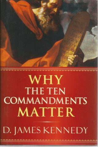 9780446577274 Why The 10 Commandments Matter