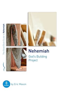 9781784986773 Nehemiah : God's Building Project - 8 Studies (Student/Study Guide)