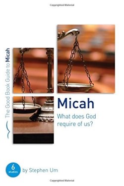 9781909559738 Micah : What Does God Require Of Us (Student/Study Guide)