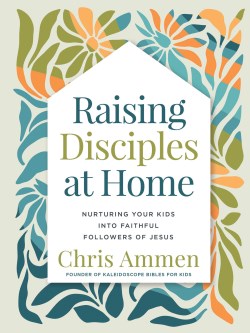 9780736990592 Raising Disciples At Home