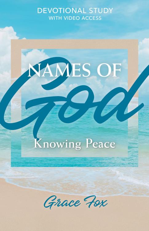 9798400502569 Names Of God Knowing Peace Devotional Study With Video Access