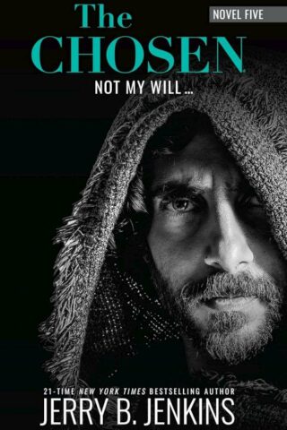 9781424567775 Chosen Not My Will Novel Five