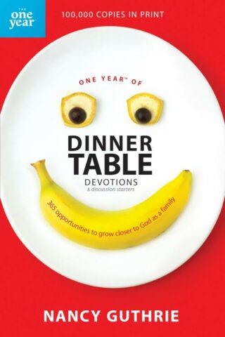 9781414318950 1 Year Of Dinner Table Devotions And Discussion Starters