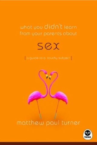 9781576839409 What You Didnt Learn From Your Parents About Sex