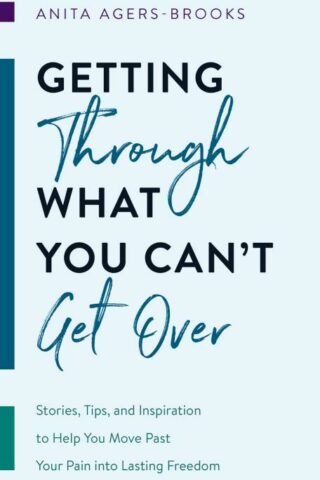 9781683229506 Getting Through What You Cant Get Over