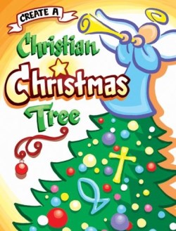 9781885358226 Create A Christian Christmas Tree (Reprinted)