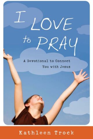 9781935012139 I Love To Pray