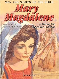 9788772475431 Mary Magdalene : A Woman Who Showed Her Gratitude